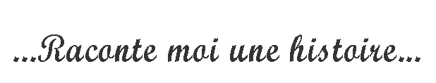 Raconte moi une histoire